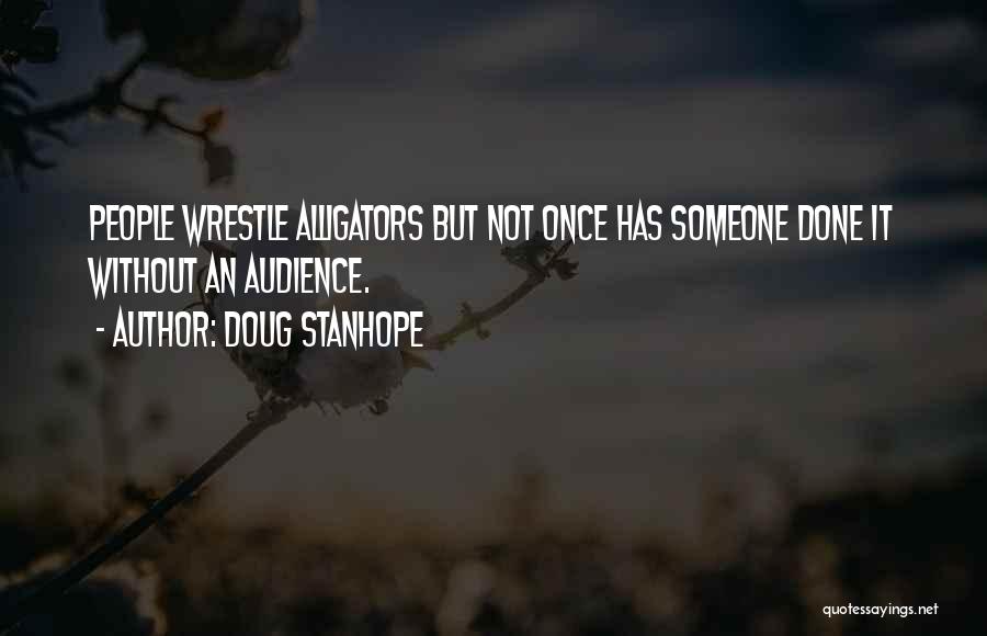 Alligators Quotes By Doug Stanhope