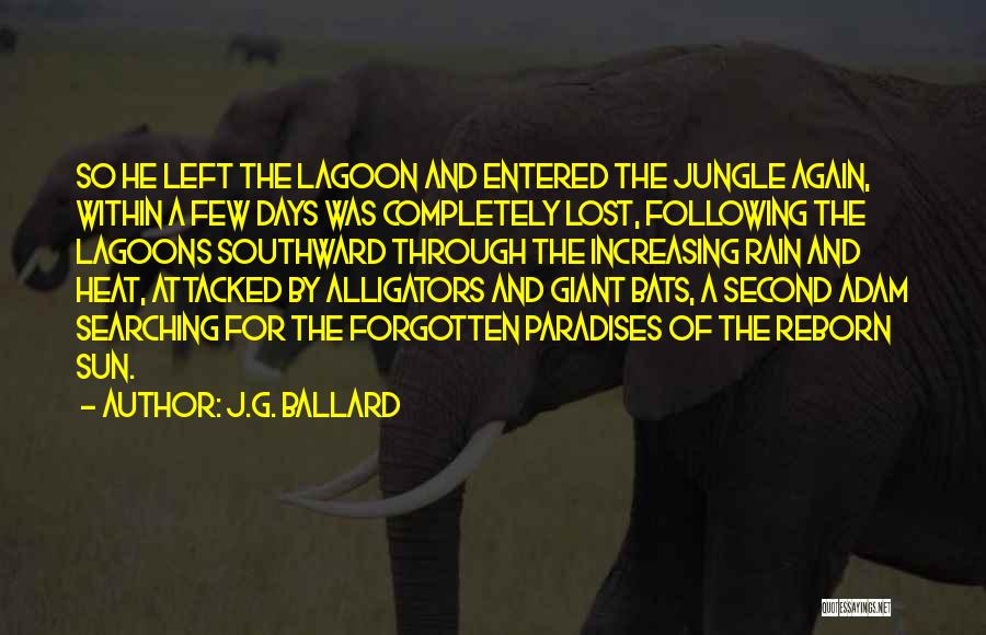 Alligators Quotes By J.G. Ballard
