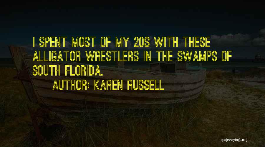 Alligators Quotes By Karen Russell