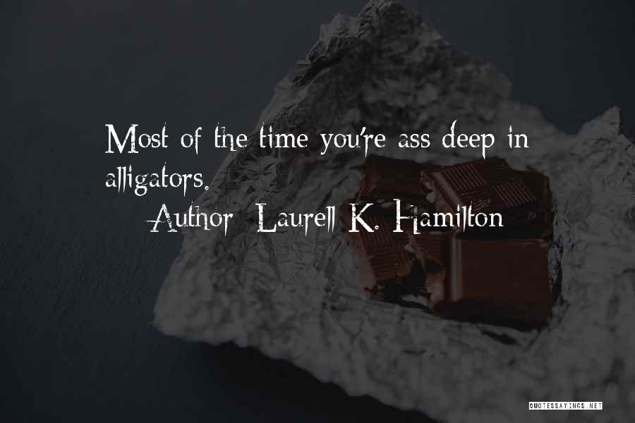 Alligators Quotes By Laurell K. Hamilton