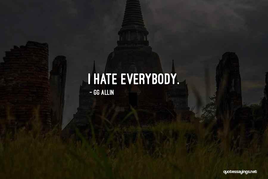 Allin Quotes By GG Allin Allin Quotes By GG Allin