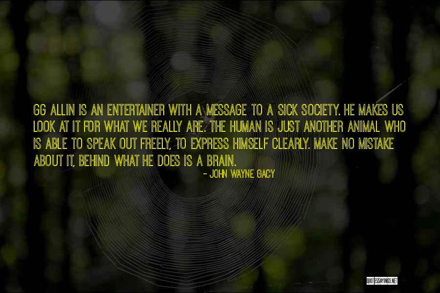 Allin Quotes By John Wayne Gacy Allin Quotes By John Wayne Gacy