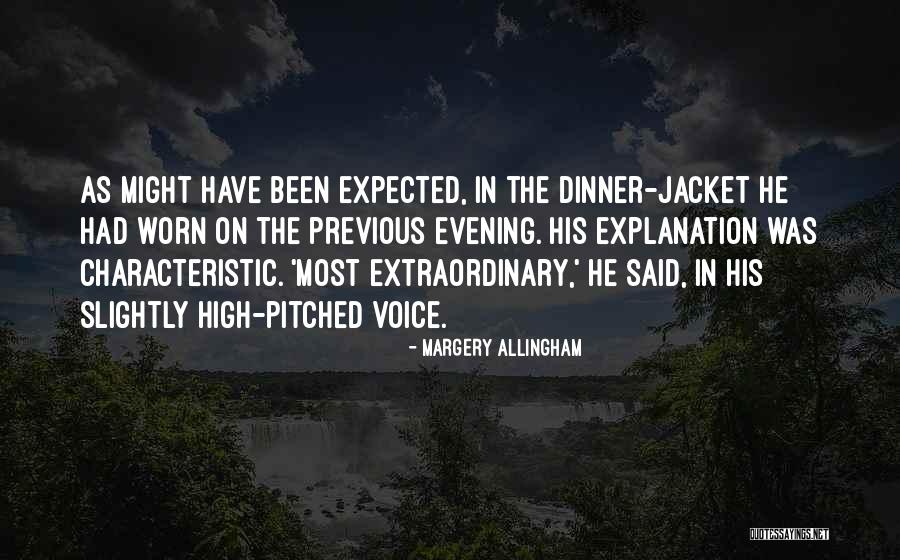 Allingham Margery Quotes By Margery Allingham Allingham Margery Quotes By Margery Allingham