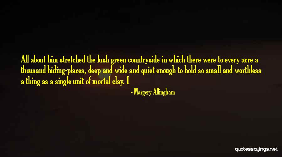 Allingham Margery Quotes By Margery Allingham Allingham Margery Quotes By Margery Allingham