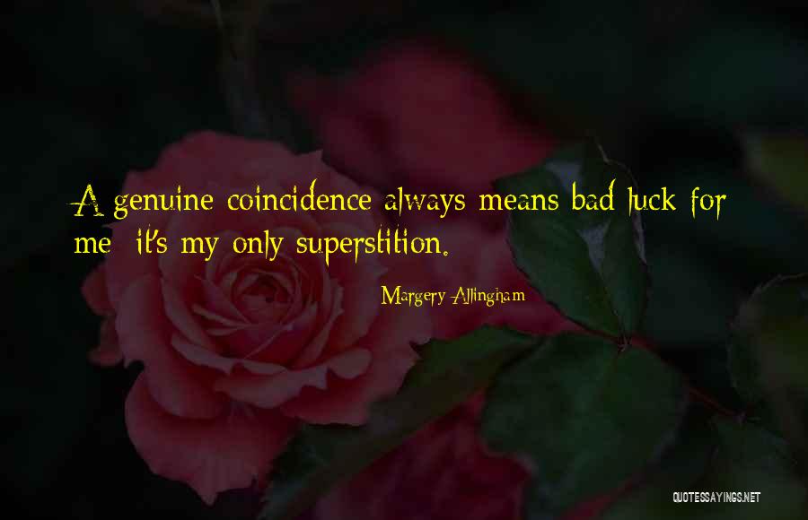 Allingham Margery Quotes By Margery Allingham Allingham Margery Quotes By Margery Allingham