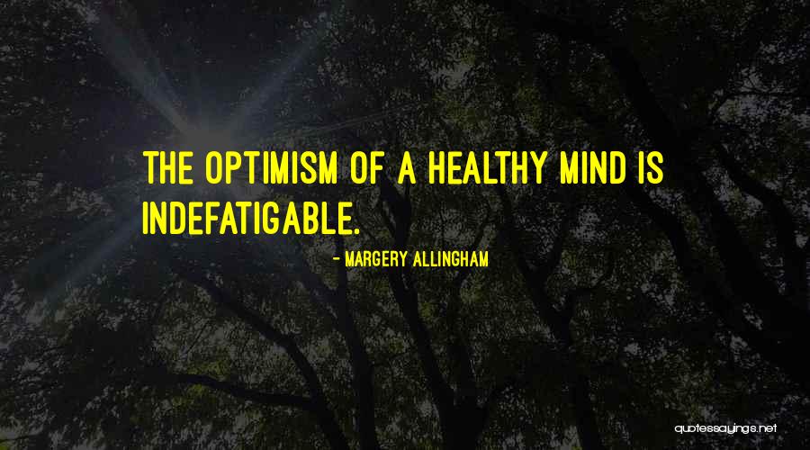 Allingham Margery Quotes By Margery Allingham Allingham Margery Quotes By Margery Allingham