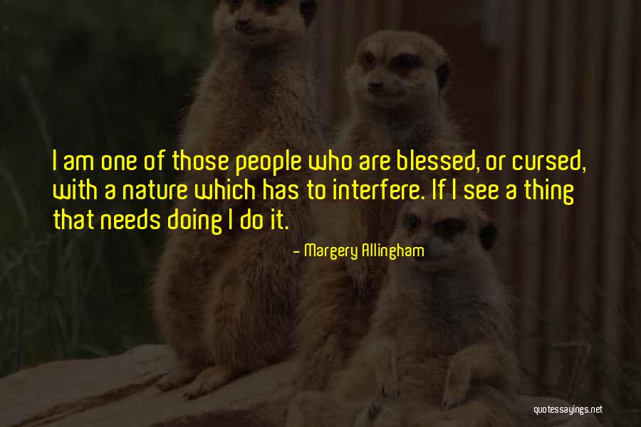 Allingham Margery Quotes By Margery Allingham Allingham Margery Quotes By Margery Allingham