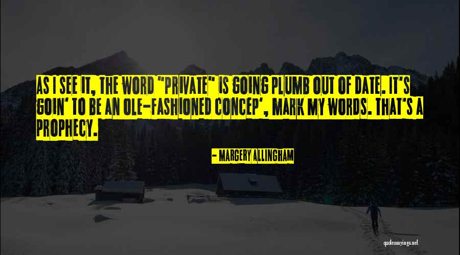 Allingham Margery Quotes By Margery Allingham Allingham Margery Quotes By Margery Allingham