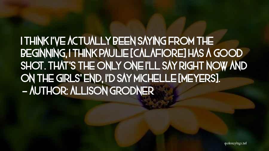 Allison Grodner Quotes 809174