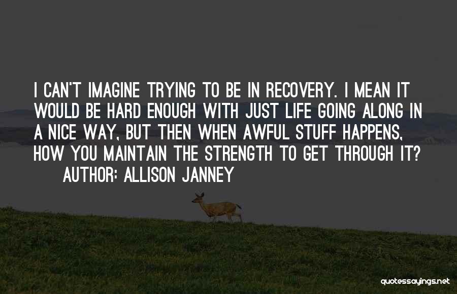 Allison Janney Quotes 712220