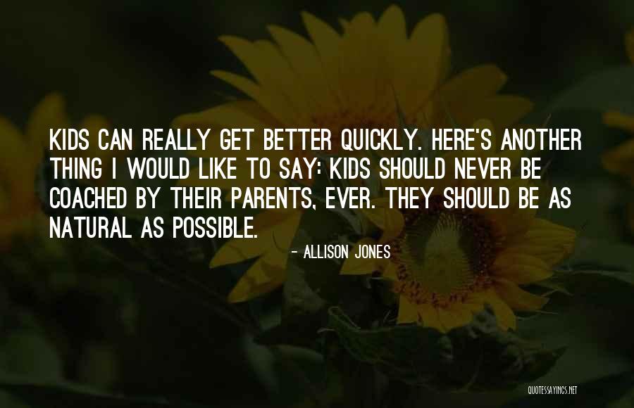 Allison Jones Quotes 1129767 Allison Jones Quotes 1129767