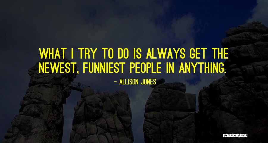 Allison Jones Quotes 1766742 Allison Jones Quotes 1766742