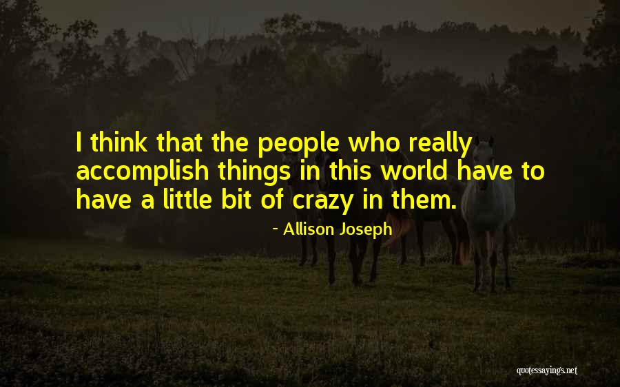 Allison Joseph Quotes 1391185 Allison Joseph Quotes 1391185