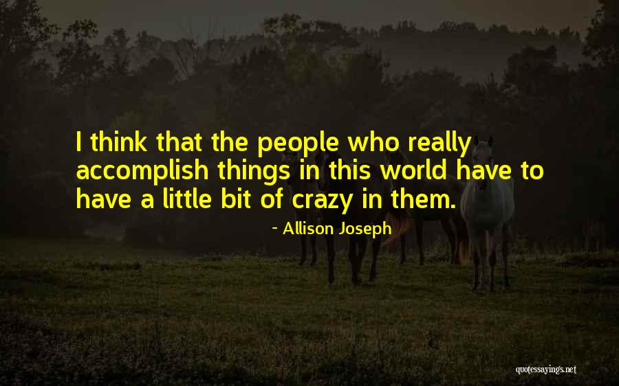 Allison Joseph Quotes 1391185