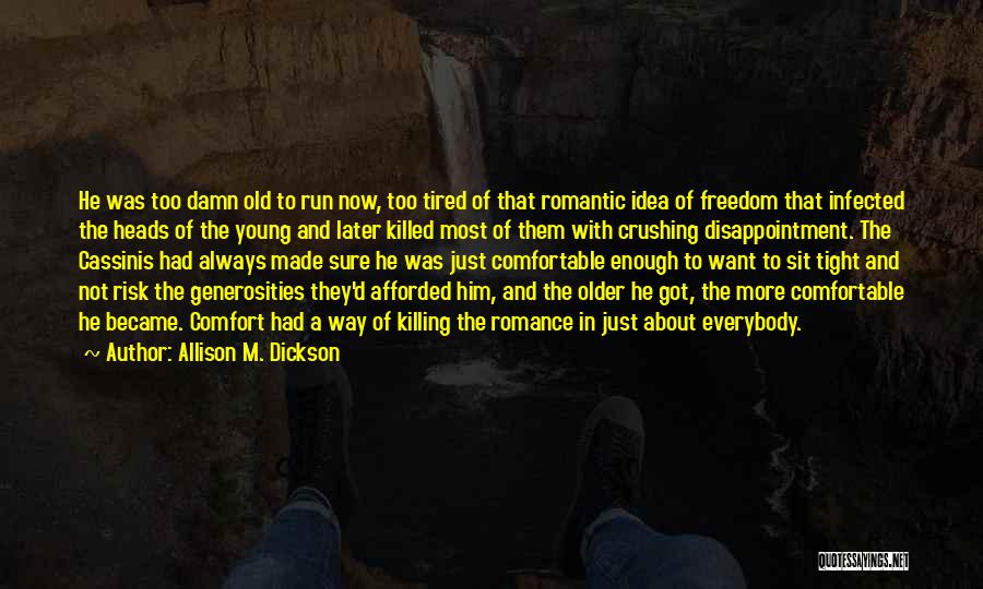 Allison M. Dickson Quotes 1751436