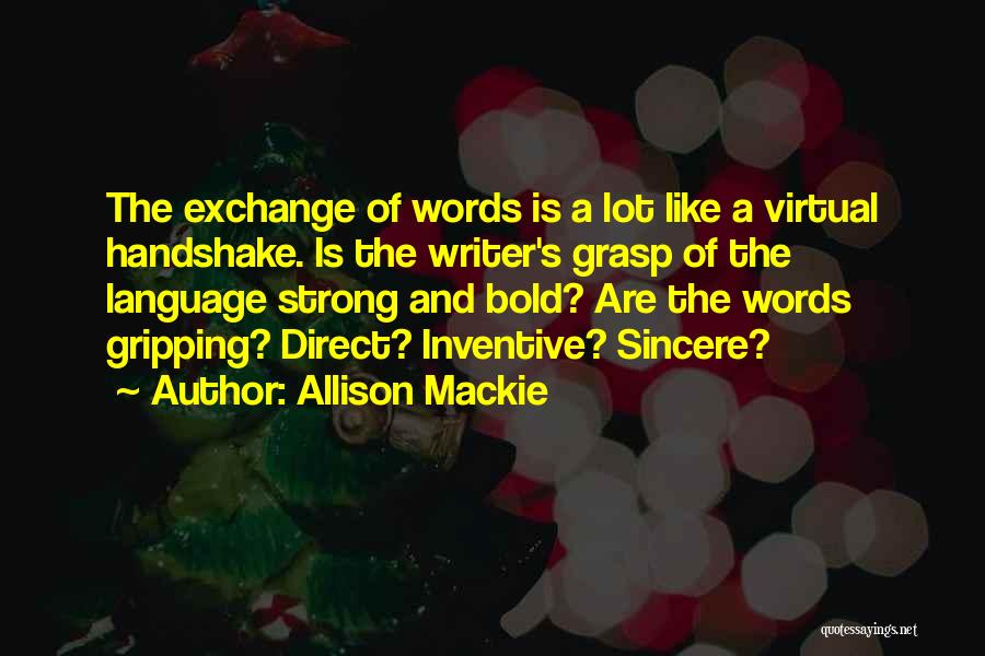 Allison Mackie Quotes 1077906
