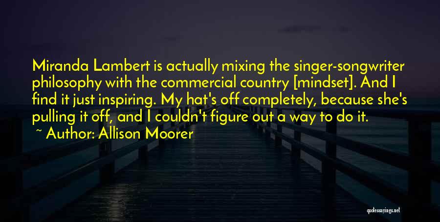 Allison Moorer Quotes 363521