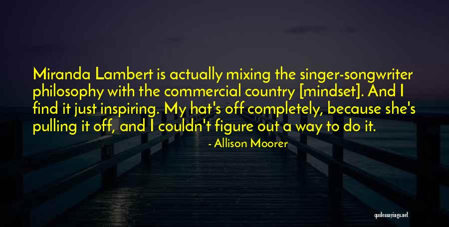 Allison Moorer Quotes 363521