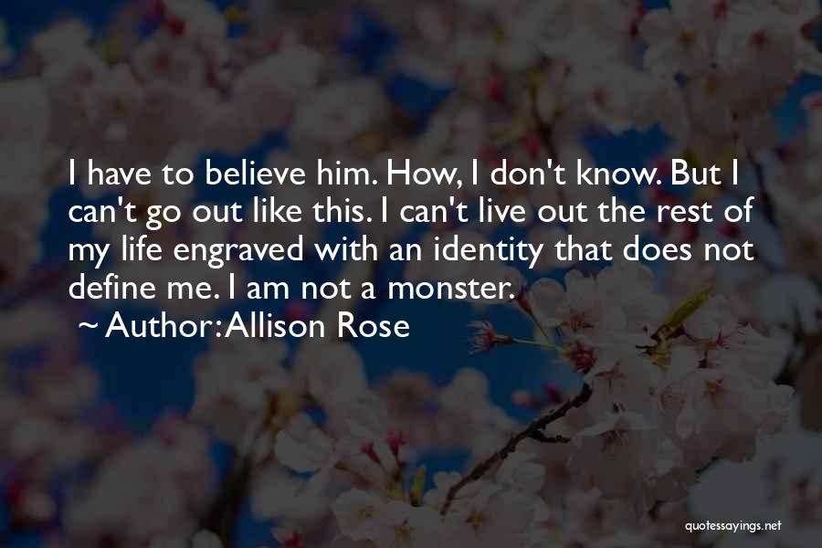 Allison Rose Quotes 1498740