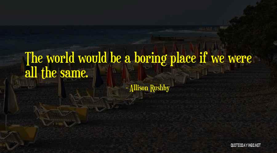 Allison Rushby Quotes 1592538