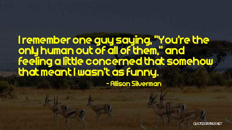 Allison Silverman Quotes 953142