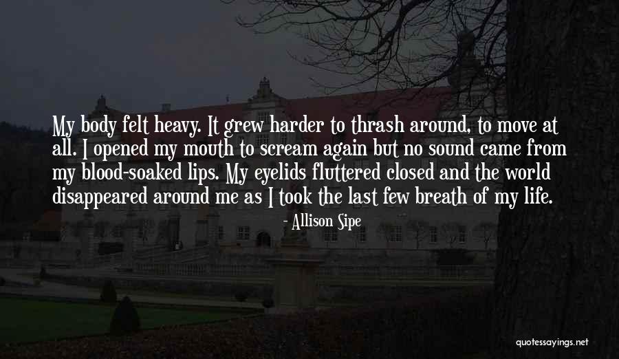 Allison Sipe Quotes 970957