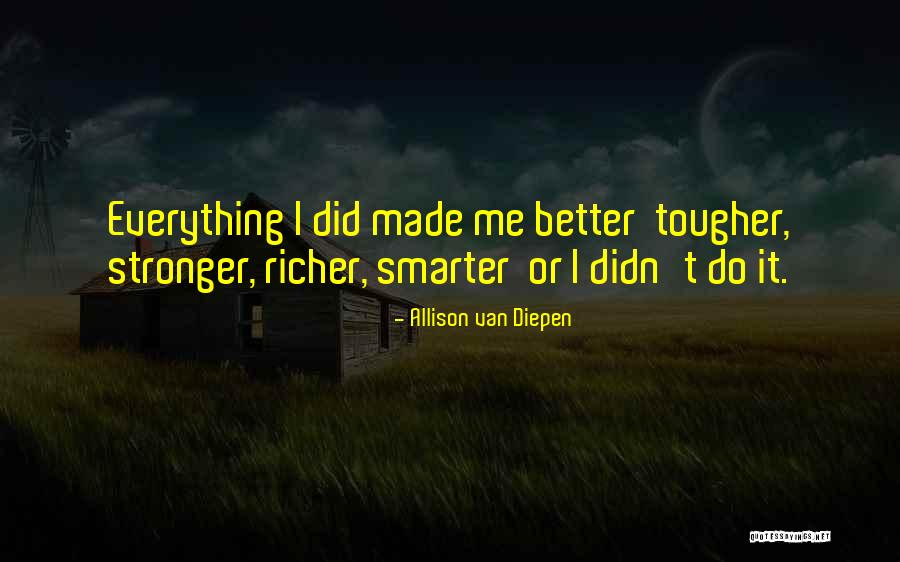 Allison Van Diepen Quotes 1003527