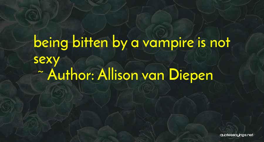 Allison Van Diepen Quotes 2146949