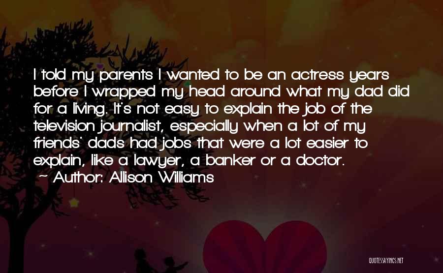 Allison Williams Quotes 829260