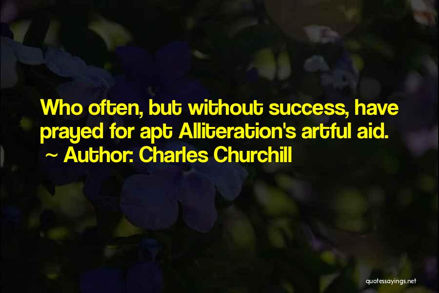 Alliteration Quotes By Charles Churchill