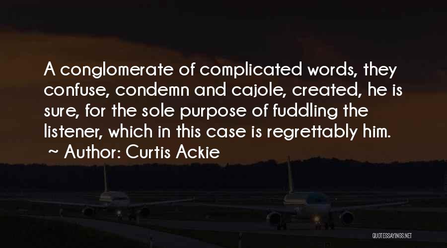 Alliteration Quotes By Curtis Ackie