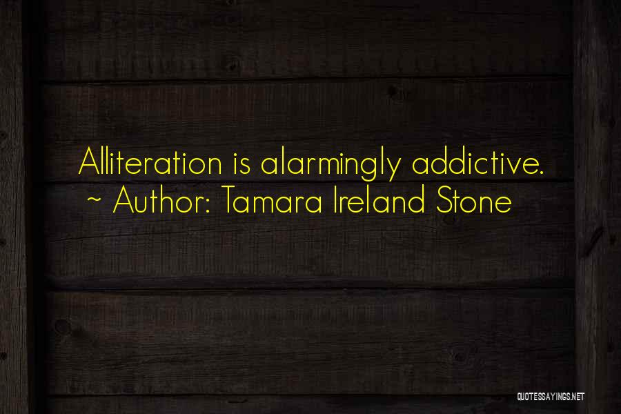 Alliteration Quotes By Tamara Ireland Stone