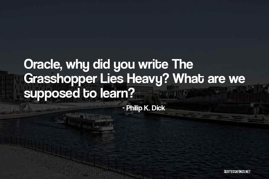 Allmakes Quotes By Philip K. Dick