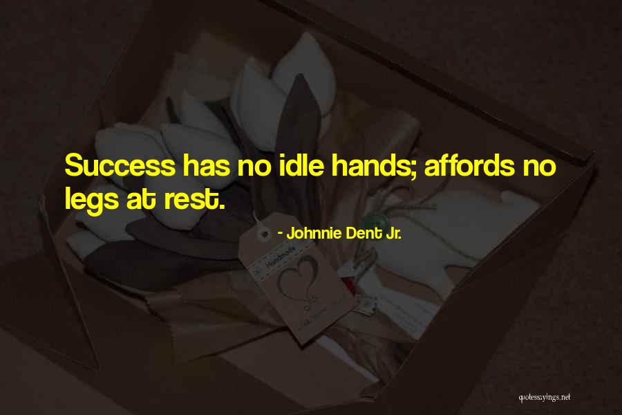 Allmark Doors Quotes By Johnnie Dent Jr. Allmark Doors Quotes By Johnnie Dent Jr.
