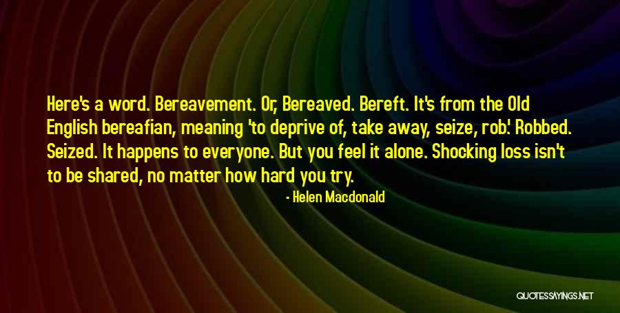 Allmazda Quotes By Helen Macdonald Allmazda Quotes By Helen Macdonald
