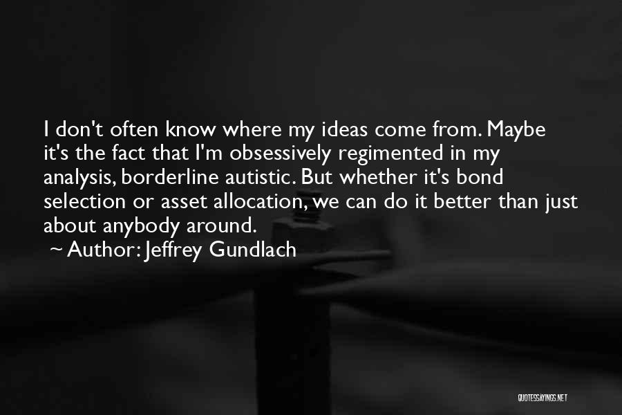 Allocation Quotes By Jeffrey Gundlach