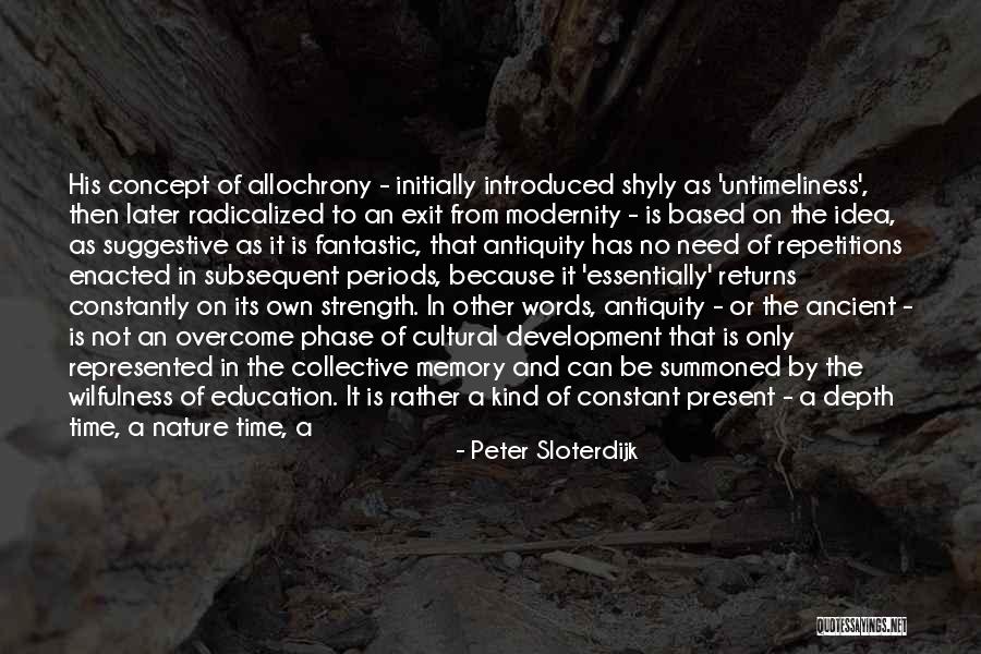 Allochrony Quotes By Peter Sloterdijk Allochrony Quotes By Peter Sloterdijk