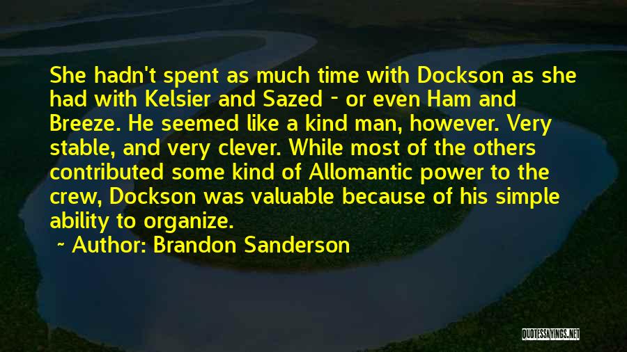 Allomantic Quotes By Brandon Sanderson