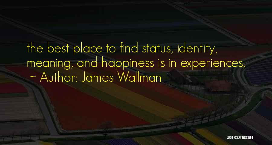 Allomantic Quotes By James Wallman