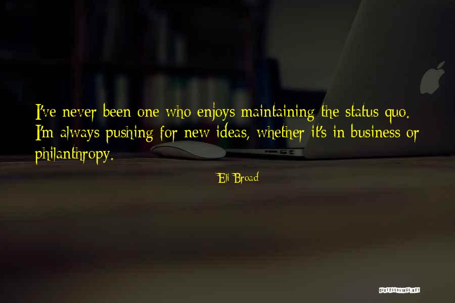 Allontanarsi Sinonimo Quotes By Eli Broad Allontanarsi Sinonimo Quotes By Eli Broad