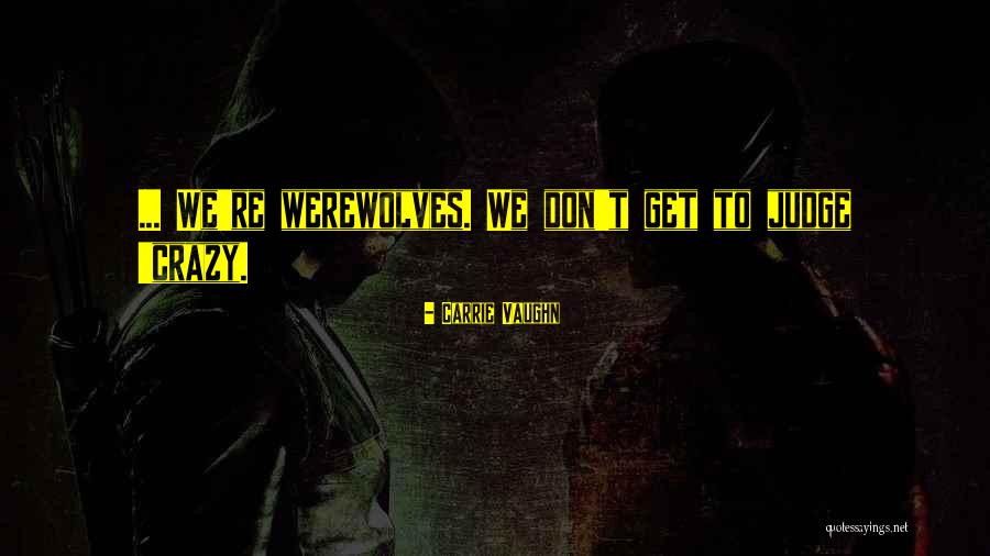 Allopathic Care Quotes By Carrie Vaughn Allopathic Care Quotes By Carrie Vaughn