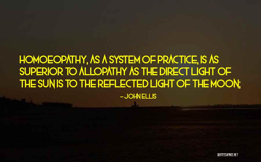 Allopathy Quotes By John Ellis