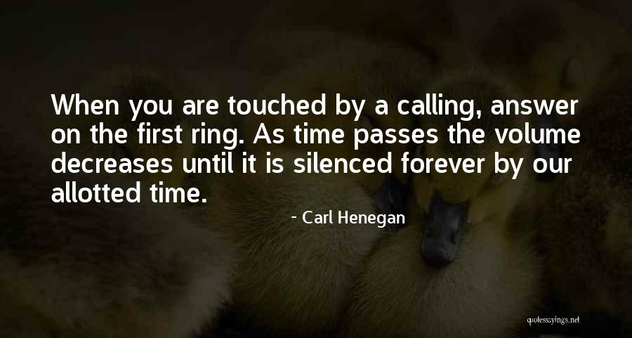 Allotted Time Quotes By Carl Henegan Allotted Time Quotes By Carl Henegan
