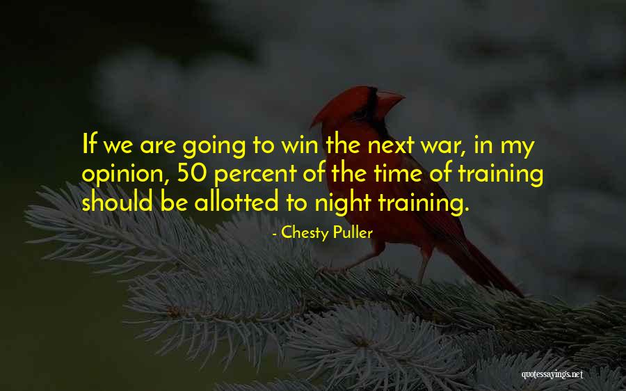 Allotted Time Quotes By Chesty Puller Allotted Time Quotes By Chesty Puller