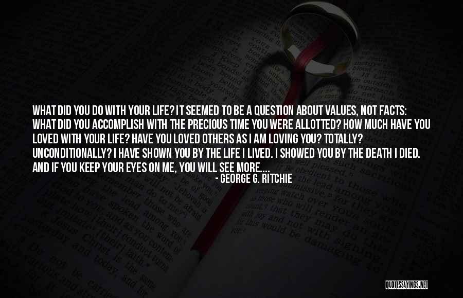 Allotted Time Quotes By George G. Ritchie Allotted Time Quotes By George G. Ritchie