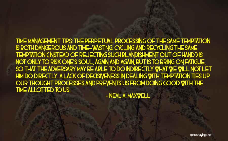 Allotted Time Quotes By Neal A. Maxwell Allotted Time Quotes By Neal A. Maxwell