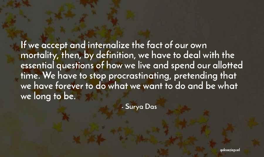 Allotted Time Quotes By Surya Das Allotted Time Quotes By Surya Das