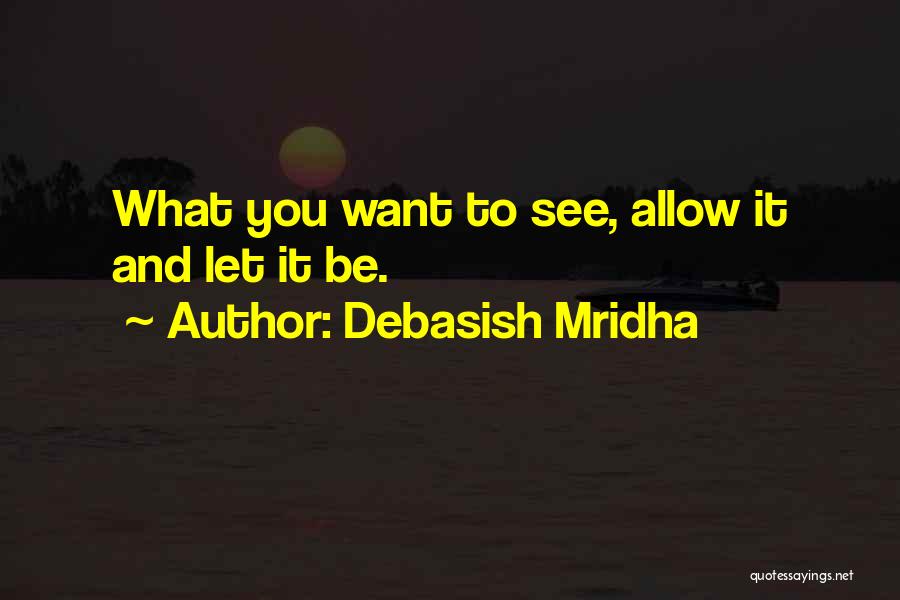 Allow Happiness Quotes By Debasish Mridha