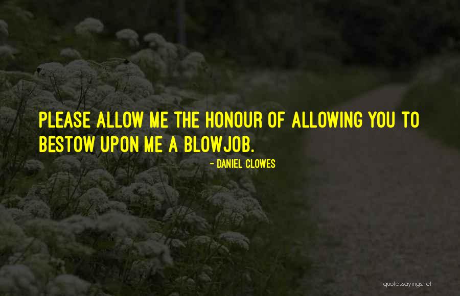 Allow Me Quotes By Daniel Clowes Allow Me Quotes By Daniel Clowes