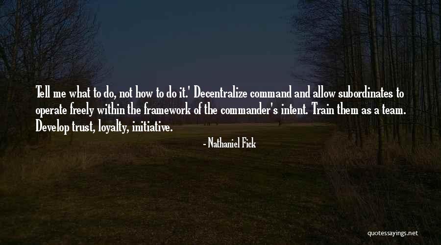 Allow Me Quotes By Nathaniel Fick Allow Me Quotes By Nathaniel Fick